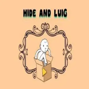 Hide and Luig