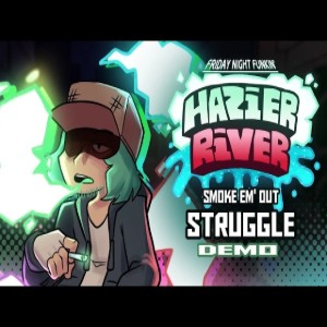 FNF Hazier River: Smoke ‘Em Out Struggle